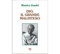 Dio, il grande malinteso