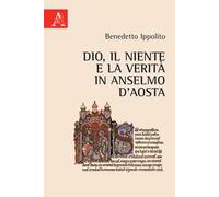 Dio, il niente e la verità in Anselmo d'Aosta