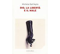 Dio, la libertà e il male