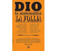 Dio, la matematica e la follia