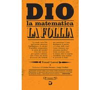 DIO, LA MATEMATICA E LA FOLLIA - Laroui Fouad - 2022 - Del Vecchio Editore