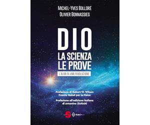 Dio. La scienza, le prove. L'alba di una rivoluzione