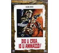 Dio li crea... io li ammazzo