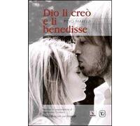 Dio li creò e li benedisse. Percorso in preparazione al matrimonio cristiano. Traccia di incontri per fidanzati