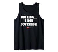 Dio li Fa e Non Dovrebbe Canotta