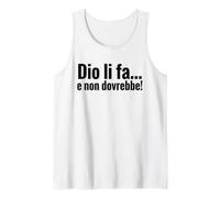 Dio li Fa e Non Dovrebbe Citazione Ironica Minimalista Canotta
