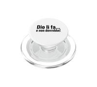 Dio li fa e non dovrebbe Citazione ironica minimalista PopSockets PopGrip per MagSafe