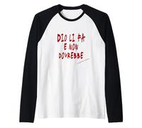 Dio li Fa e Non Dovrebbe - Divertente Asociale Antisocial Maglia con Maniche Raglan