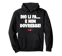 Dio li Fa e Non Dovrebbe Felpa con Cappuccio