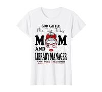 Dio Mi ha regalato Due titoli Mamma e Biblioteca Manager Mothers Day Maglietta