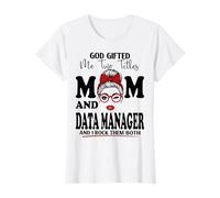 Dio Mi ha regalato Due titoli Mamma e Data Manager Madri Giorno Maglietta
