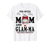 Dio Mi ha regalato Due titoli Mamma e Glam-MA Festa della Mamma Maglietta