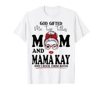 Dio Mi ha regalato Due titoli Mamma e Mamma Kay Festa della Mamma Maglietta