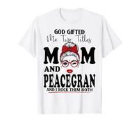 Dio Mi ha regalato Due titoli Mamma e peacegran Festa della Mamma Maglietta