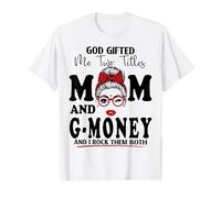 Dio Mi ha regalato Due titoli Mamma e Soldi, Festa della Mamma Maglietta