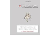 D'io mio, sia fatta la mia volontà.: chi la pensa diversamente dai "primi miti"