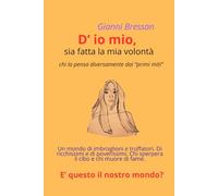 D'io mio, sia fatta la mia volontà.: chi la pensa diversamente dai "primi miti"