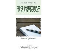 Dio mistero e certezza. Lettere spirituali atleti della fede. Vol. 2