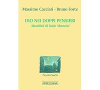 Dio nei doppi pensieri. Attualità di Italo Mancini