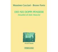 Dio nei doppi pensieri. Attualità di Italo Mancini