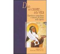 Dio nel cuore della vita. Esperienza carmelitana e itinerari di ricerca nello Spirito