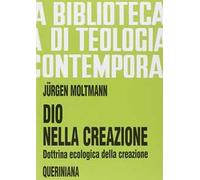 Dio nella creazione. Dottrina ecologica della creazione
