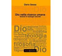 Dio nella ricerca umana. Itinerari di teologia naturale