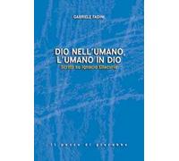 Dio nell'umano, l'umano in Dio. Scritti su Ignacio Ellacuría
