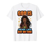 Dio non è mai in ritardo ma in tempo le donne melanina Sista Queen Love Maglietta
