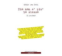 Dio Non è Quello In Cui Crediamo. Il Perdono E Dio - Odile Van Deth - 2018