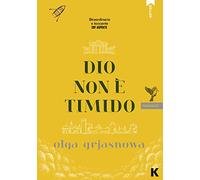 Dio non è timido - Grjasnowa Olga