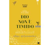 DIO NON È TIMIDO - Grjasnowa Olga - 2020 - Keller