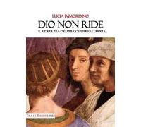 Dio non ride. Il ridere tra ordine costituito e libertà