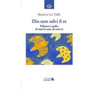 Dio non salvi il re. Pòlemos è padre di tutte le cose, di tutte re