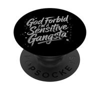 Dio non voglia che io sia un gangsta sensibile Meme divertente PopSockets PopGrip Adesivo