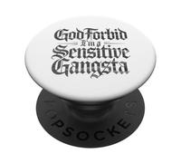 Dio non voglia che io sia un gangsta sensibile Meme divertente PopSockets PopGrip Adesivo