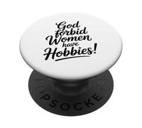 Dio Non Voglia Che Le Donne Abbiano Degli Hobby Empowerment PopSockets PopGrip Adesivo