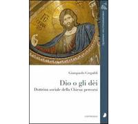 Dio o gli dei. Dottrina sociale della Chiesa: percorsi