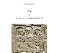 Dio o la dualità dell'origine