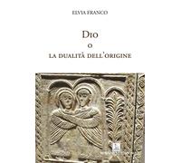 Dio o la dualità dell'origine - [Nemapress]