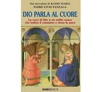Dio parla al cuore. La voce di Dio è un soffio soave che indica il cammino e dona la pace