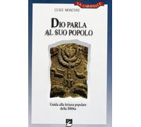 Dio parla al suo popolo. Guida alla lettura popolare della Bibbia