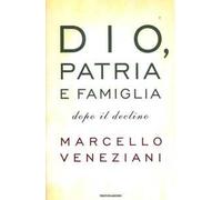 Dio, patria e famiglia dopo il declino