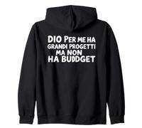 Dio per Me Ha Grandi Progetti Ma Non Un Vettore di Budget Felpa con Cappuccio
