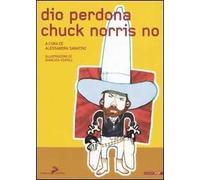 Dio perdona Chuck Norris no