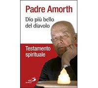 Dio più bello del diavolo. Testamento spirituale