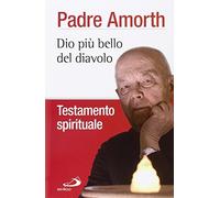 Dio più bello del diavolo. Testamento spirituale