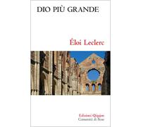 Dio Piú Grande - Luisa Andreis - 2025 - Qiqajon (Spiritualità occidentale)