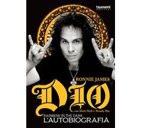DIO RAINBOW IN THE DARK. L'AUTOBIOGRAFIA - Ronnie James Dio Wall Mick Dio Wendy
