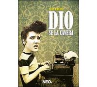 Dio se la caverà